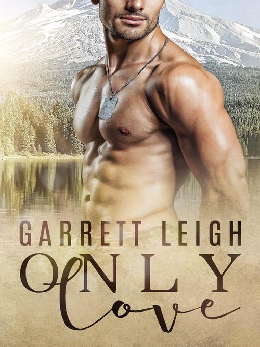 Title details for Only Love by Garrett Leigh - Available